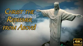 Christ the Redeemer From Above! (4K) | Drone Video of Cristo Redentor Statue, Rio de Janeiro, Brazil