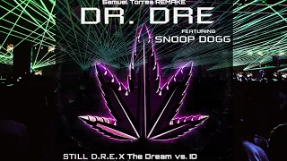 Still D.R.E x The Dream vs. The Oldskool (W&W Mashup) [Samuel Torres REMAKE]