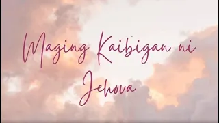 Awit 28  Maging Kaibigan ni Jehova   #kingdomsongs  #jehovahswitnesses #youtube