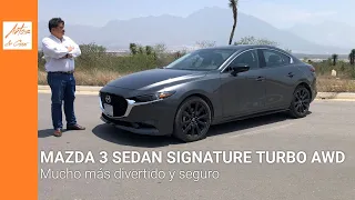 Mazda 3 Sedán Signature Turbo AWD: Más divertido y seguro| Autos&Gear