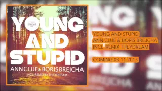 Young And Stupid   Ann Clue & Boris Brejcha Original Mix