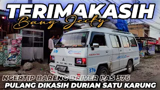 MAKASIH BANG JECKY || Trip Bareng Driver PAS Trans 376🔥 Pulangnya Dikasih Durian Satu karung