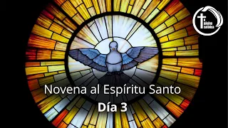 Novena del Espiritu Santo | TERCER DIA