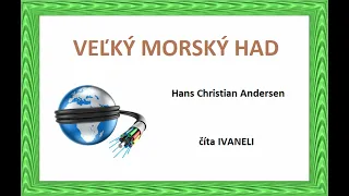 H. Ch. Andersen - VEĽKÝ MORSKÝ HAD ( audio rozprávka)