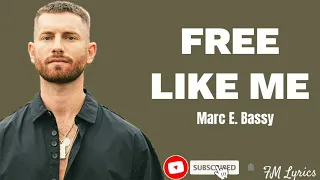 Free like me by Marc E. Bassy ( Lyrics )