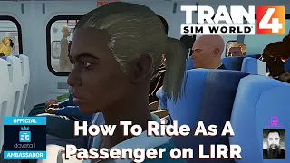 TSW How To Ride As A Passenger On LIRR Tutorial