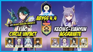 C0 Xiao 4PC Desert Pavilion & C4 Keqing-Xianyun Aggravate Spiral Abyss Floor 12 | Genshin Impact 4.4