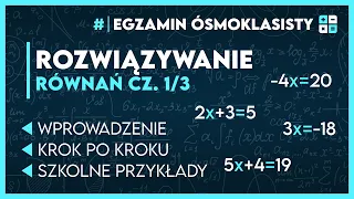 Wprowadzenie do...  ROZWIĄZYWANIE RÓWNAŃ - Egzamin Ósmoklasisty 2024