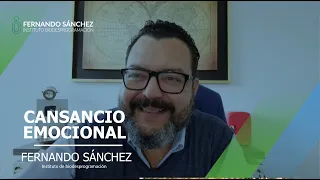 HABLEMOS DE LA RAZÓN DEL CANSANCIO EMOCIONAL -Fernando Sánchez Instituto