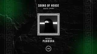 Pandora | Sound Of House Radio Show 22.03.2024