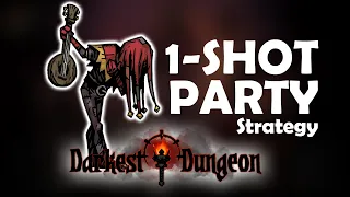 One-Shot Party Build - Darkest Dungeon Tutorial Tips
