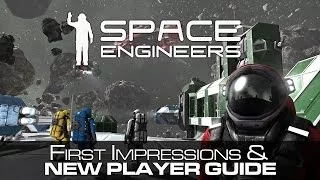 Space Engineers - Tutorial/Guide & First Impressions - Warning! Highly Addictive!