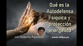 AUTODEFENSA PSIQUICA Y Protecciones Energéticas