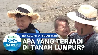 Apa yang Terjadi di Tanah Lumpur? [The Return of Superman/12-07-2020][SUB INDO]