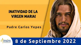 Evangelio De Hoy Jueves 8 Septiembre 2022 l Padre Carlos Yepes l Biblia l MateoMt 1,18-23 l Católica