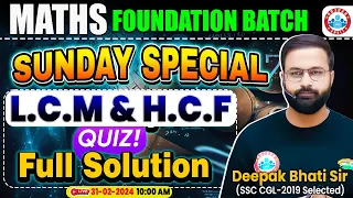 Maths Foundation Batch | Maths Sunday Special Class, LCM & HCF Maths Class, Maths By Deepak Sir