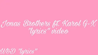 Jonas Brothers ft. karol G-X "lyrics" video