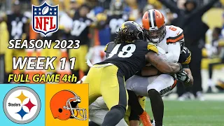Pittsburgh Steelers Vs Cleveland Browns 11/19/23 FULL GAME 4th Week 11 | NFL Highlights Today