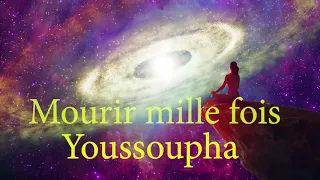 Youssoupha - Mourir mille fois Lyrics