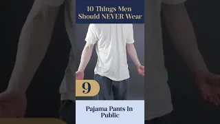 10 Things Men Should NEVER Wear #Shorts