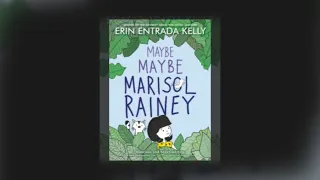 Maybe Maybe Marisol Rainey by Erin Entrada Kelly