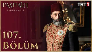 Payitaht Abdülhamid 107. Bölüm