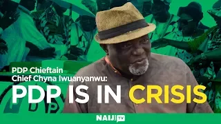 PDP Chieftain, Chief Chyna Iwuanyanwu speaks about the party's crisis | Legit TV