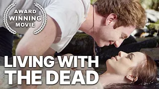 Living with the Dead: A Love Story | Drama Movie | Love Film