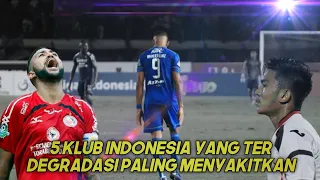 DERETAN KLUB INDONESIA DENGAN DEGRADASI PALING MENYAKITKAN