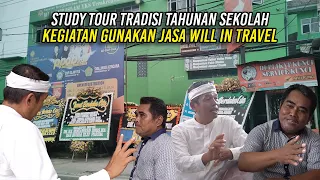 KEPALA SMK LINGGA KENCANA : STUDY TOUR TRADISI TAHUNAN SEKOLAH|KEGIATAN GUNAKAN JASA WILL IN TRAVEL