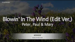 Peter, Paul & Mary-Blowin' In The Wind (Edit Ver.) (Melody) [ZZang KARAOKE]