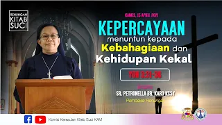 RENUNGAN KITAB SUCI, Kamis, 15 April 2021: Yoh 3:31-36 | Oleh Sr. Petronella Br. Karo KSSY