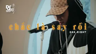 24K.RIGHT - chắc là say òi | TRAPHOUSE LIVE SESSION