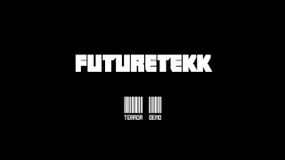 Futuretekk - Terror Demo - Hardtekk - 2015