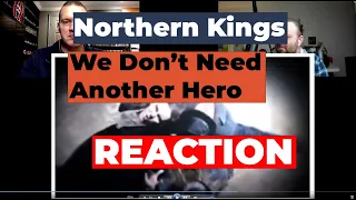 Northern Kings - We Don't Need Another Hero REACTION (Patreon request)