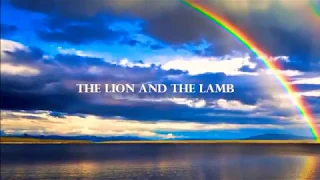 Lion and the Lamb - Big Daddy Weave (Lyrics video)