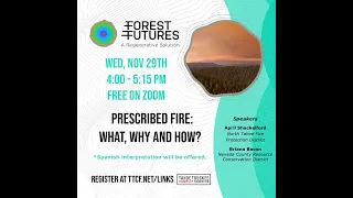 November 2023 Forest Futures Salon - Prescribed Fire: What, Why and How?