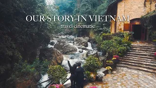 Our Story in Vietnam | Travel Cinematic | Sapa, Dalat & Halong Bay