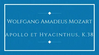 Wolfgang Amadeus Mozart - Apollo et Hyacinthus, K.38