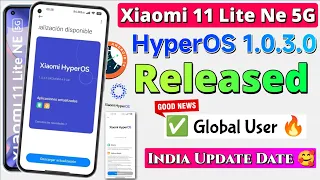 🔥Xiaomi 11 Lite NE 5G HyperOS1.0.3.0 Global New Update Released | India User's Good News ✅