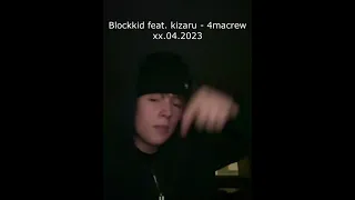 Blockkid feat. kizaru - 4macrew (snippet) | 28.04