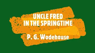 UNCLE FRED IN THE SPRINGTIME – P. G. WODEHOUSE 👍 / JONATHAN CECIL 👏