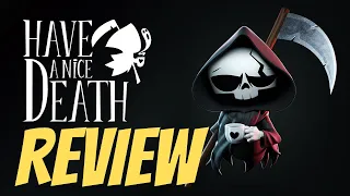 Have a Nice Death - REVIEW! Is it WORTH it?!