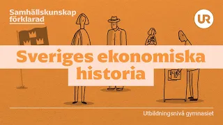 Sveriges ekonomiska historia | SAMHÄLLSKUNSKAP FÖRKLARAD | Gymnasiet