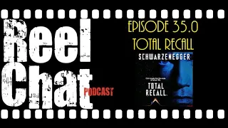 Reel Chat 35.0 - Total Recall (1990)