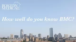 How well do you know Boston Medical Center?