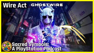 Wire Act | Sacred Symbols: A PlayStation Podcast Episode 159