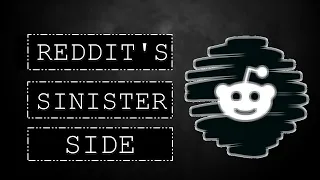 Reddit's Sinister Side