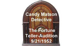 Candy Matson Detective Audition The Fortune Teller otr old time radio