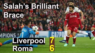 Liverpool vs Roma 7 - 6 (Agg) - Salah's Brilliant Brace - 2018 Champions League